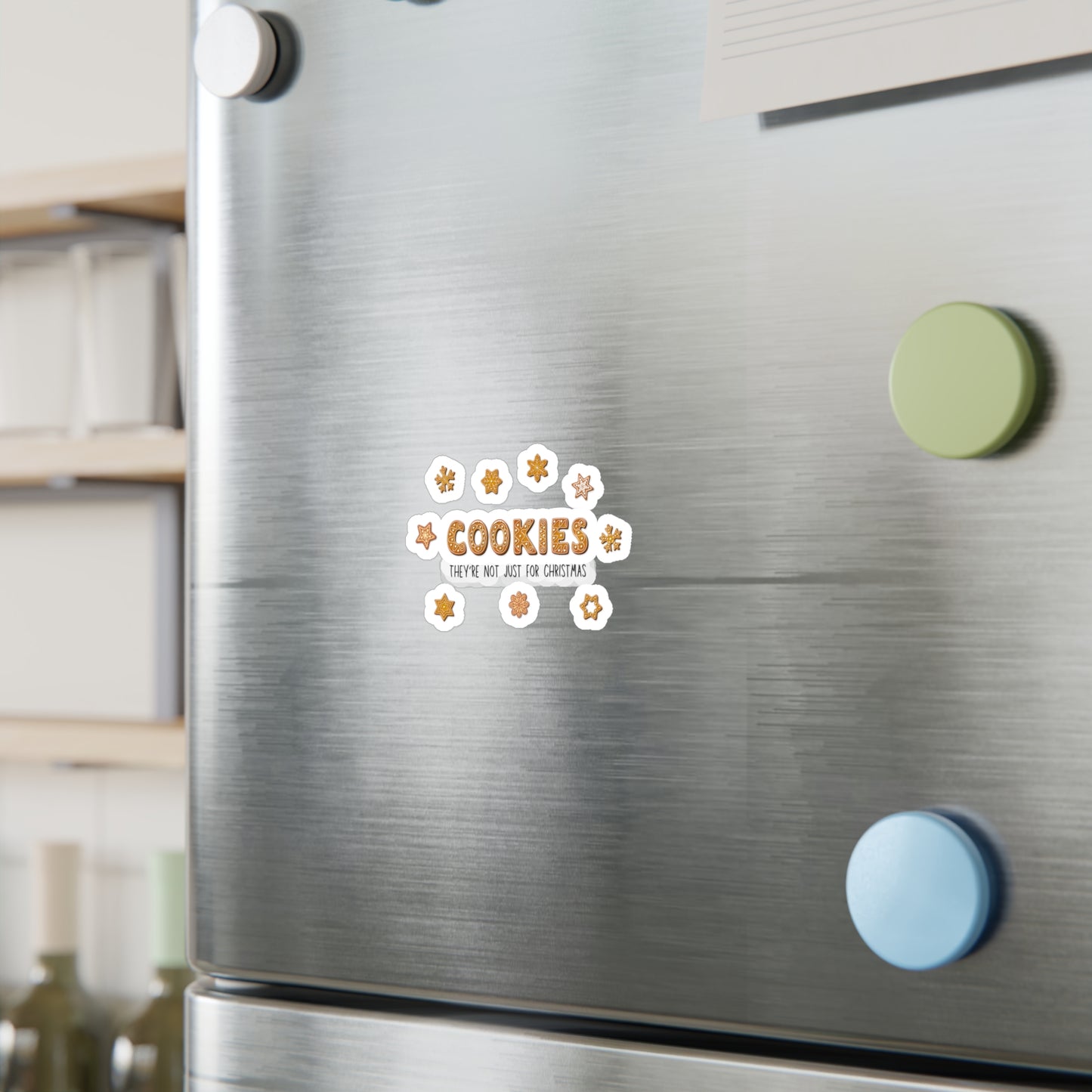 “Cookies: They're Not Just for Christmas” Kiss-Cut Vinyl Decal