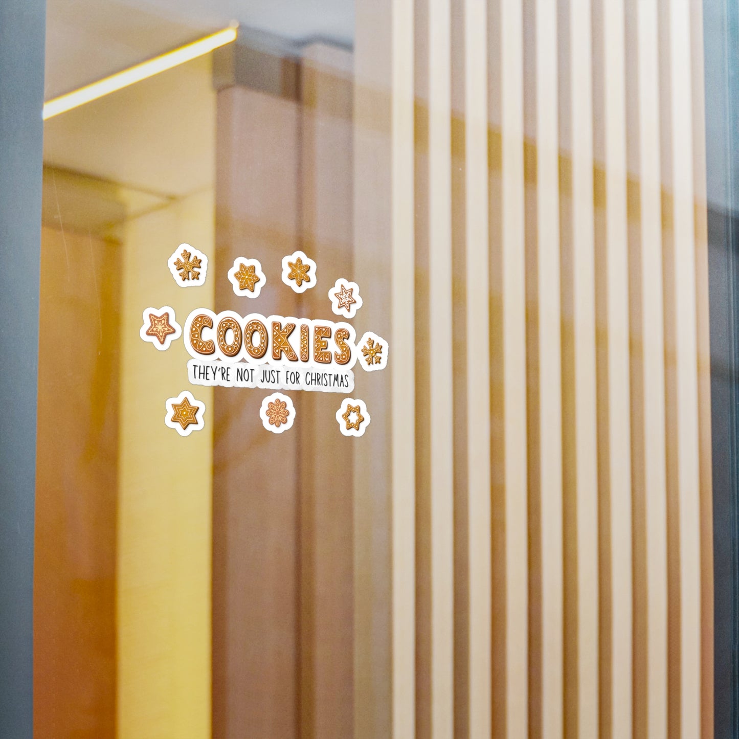 “Cookies: They're Not Just for Christmas” Kiss-Cut Vinyl Decal