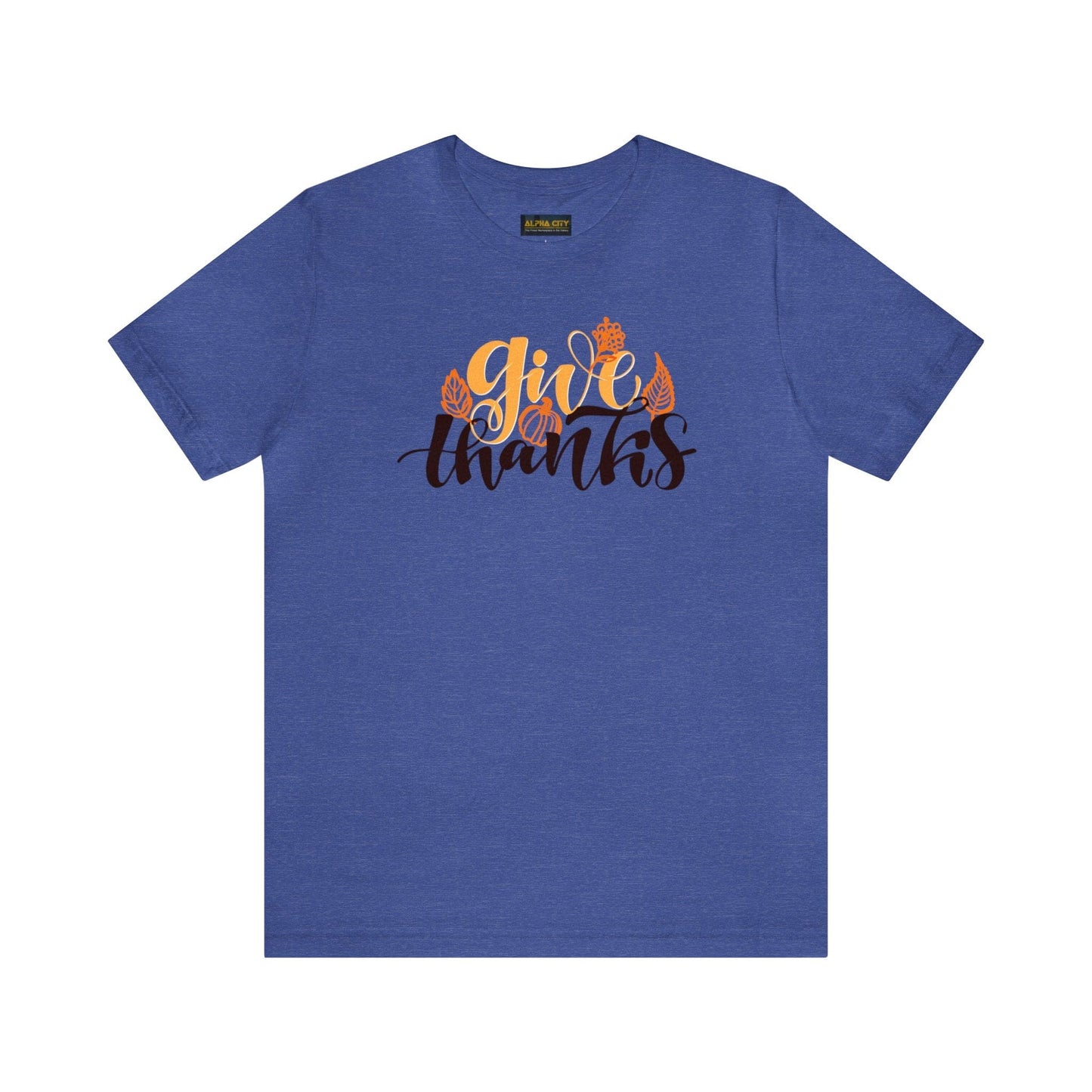 Happy Thanksgiving: "give thanks" w/Leaves Design T-Shirt