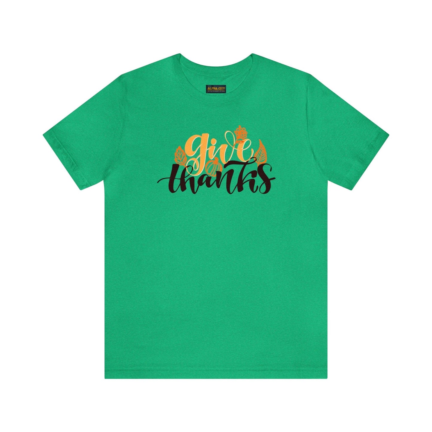 Happy Thanksgiving: "give thanks" w/Leaves Design T-Shirt