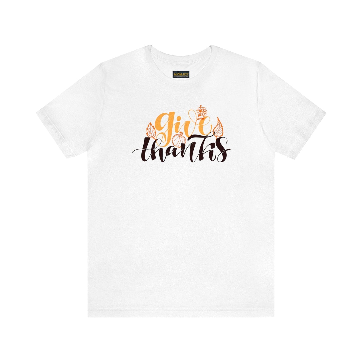 Happy Thanksgiving: "give thanks" w/Leaves Design T-Shirt