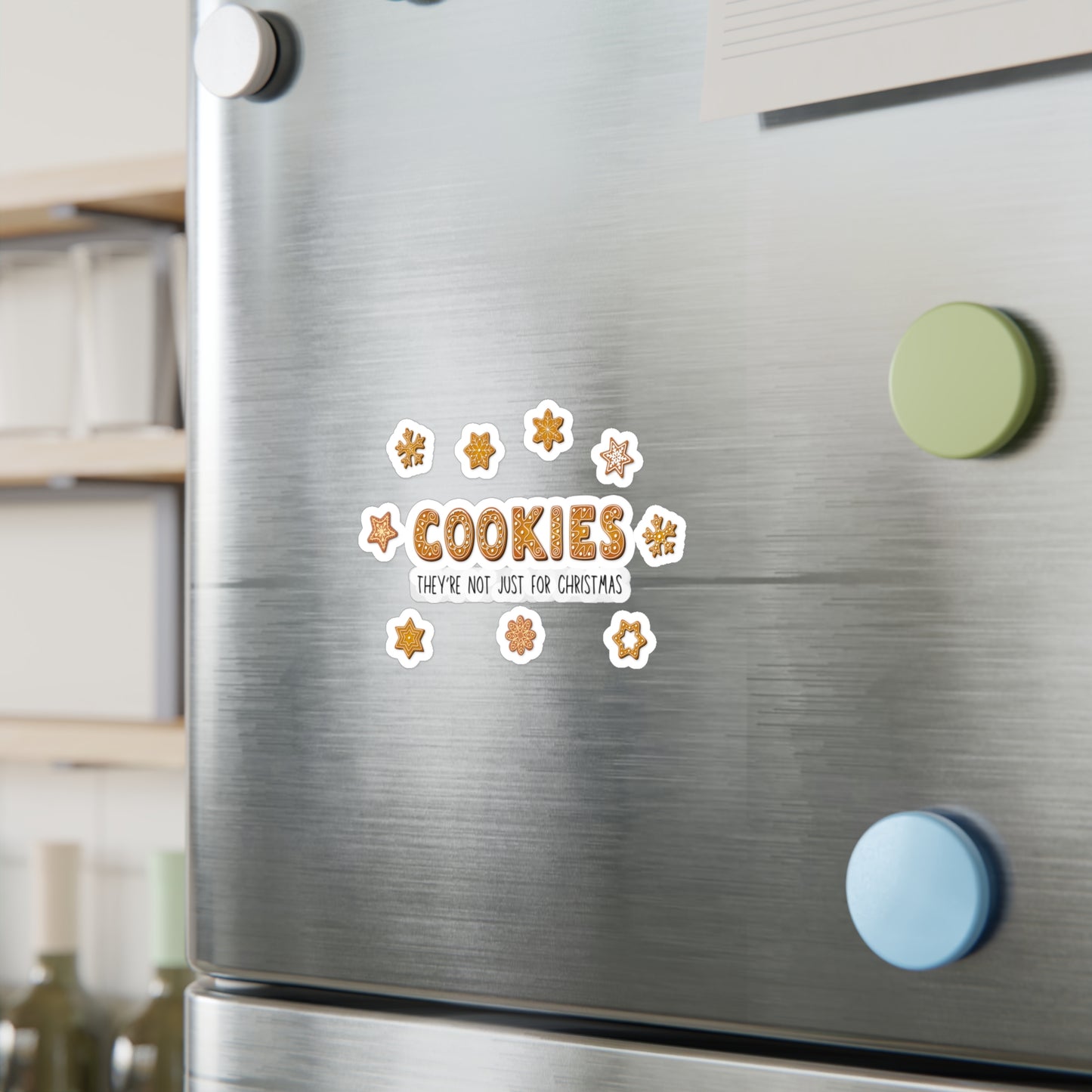 “Cookies: They're Not Just for Christmas” Kiss-Cut Vinyl Decal