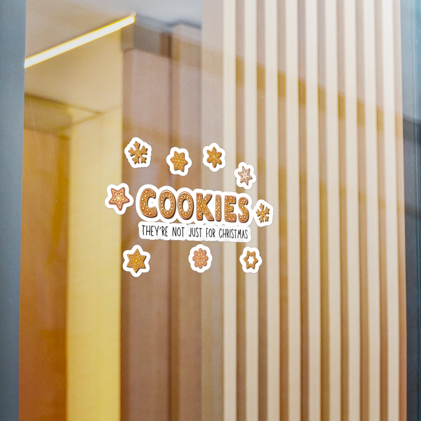 “Cookies: They're Not Just for Christmas” Kiss-Cut Vinyl Decal
