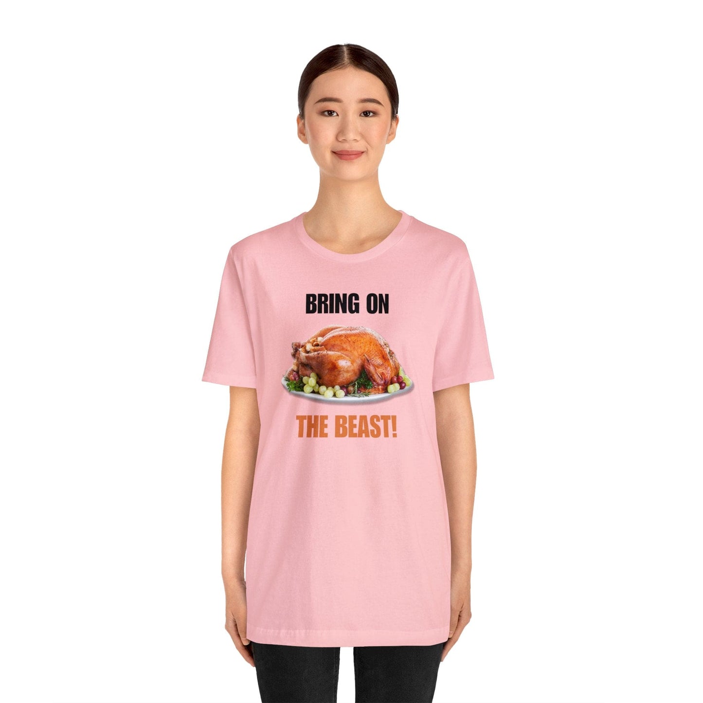Snarky Thanksgiving: "Bring on the Beast!" T-Shirt