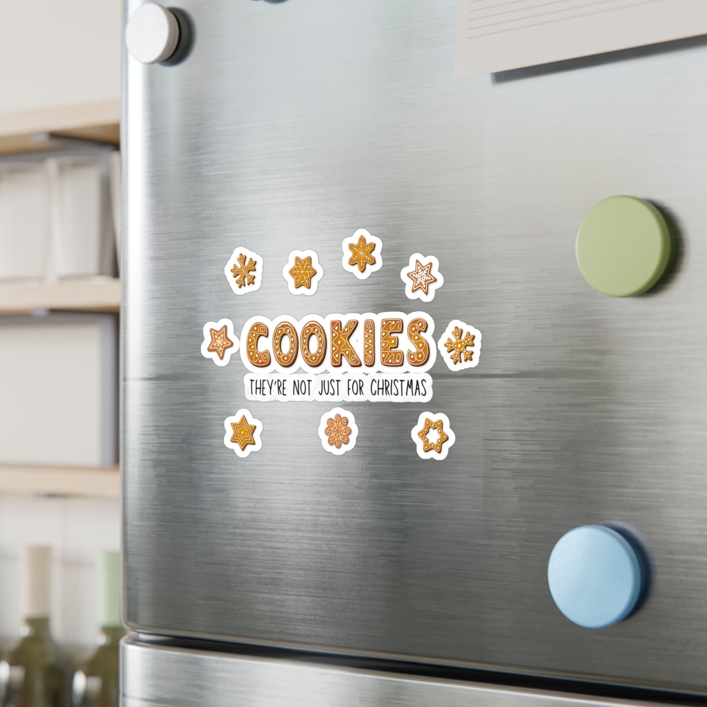 “Cookies: They're Not Just for Christmas” Kiss-Cut Vinyl Decal