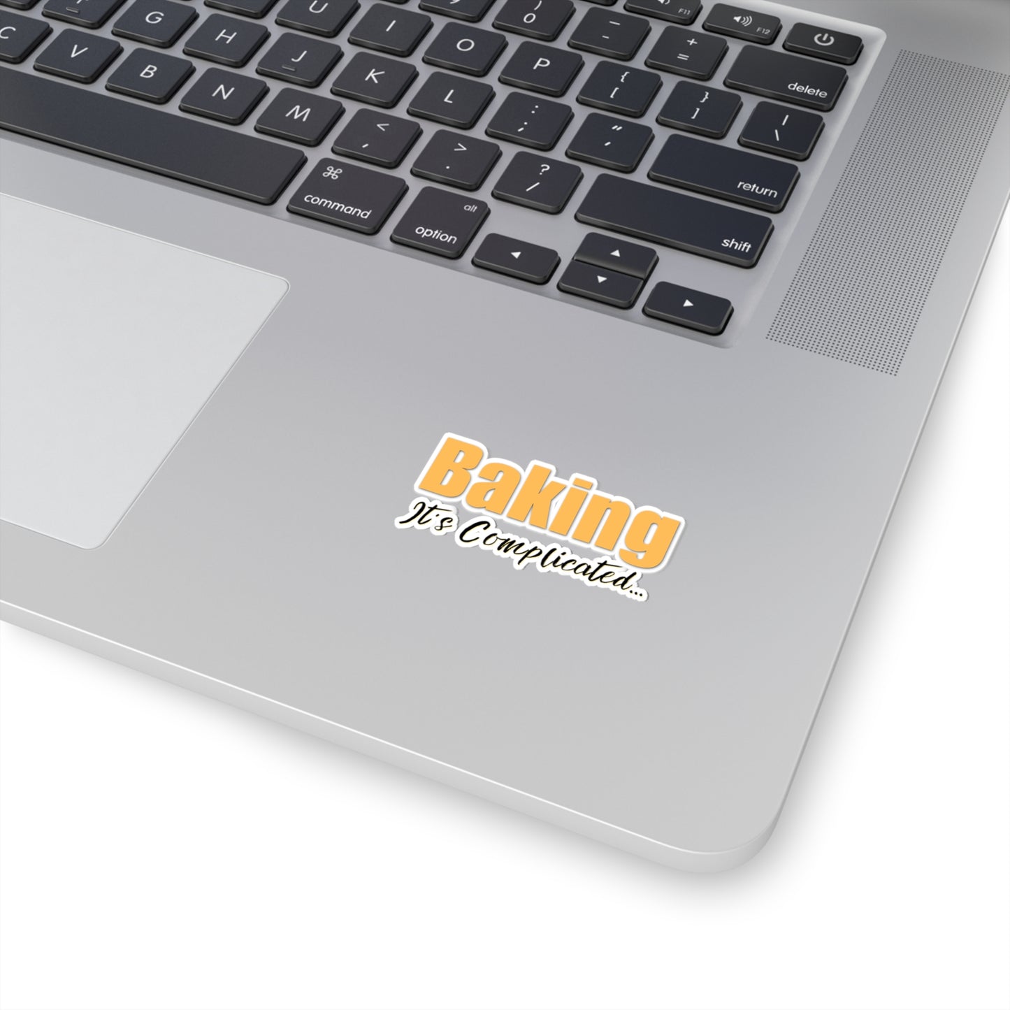 “Baking: It's Complicated...” Kiss-Cut Stickers