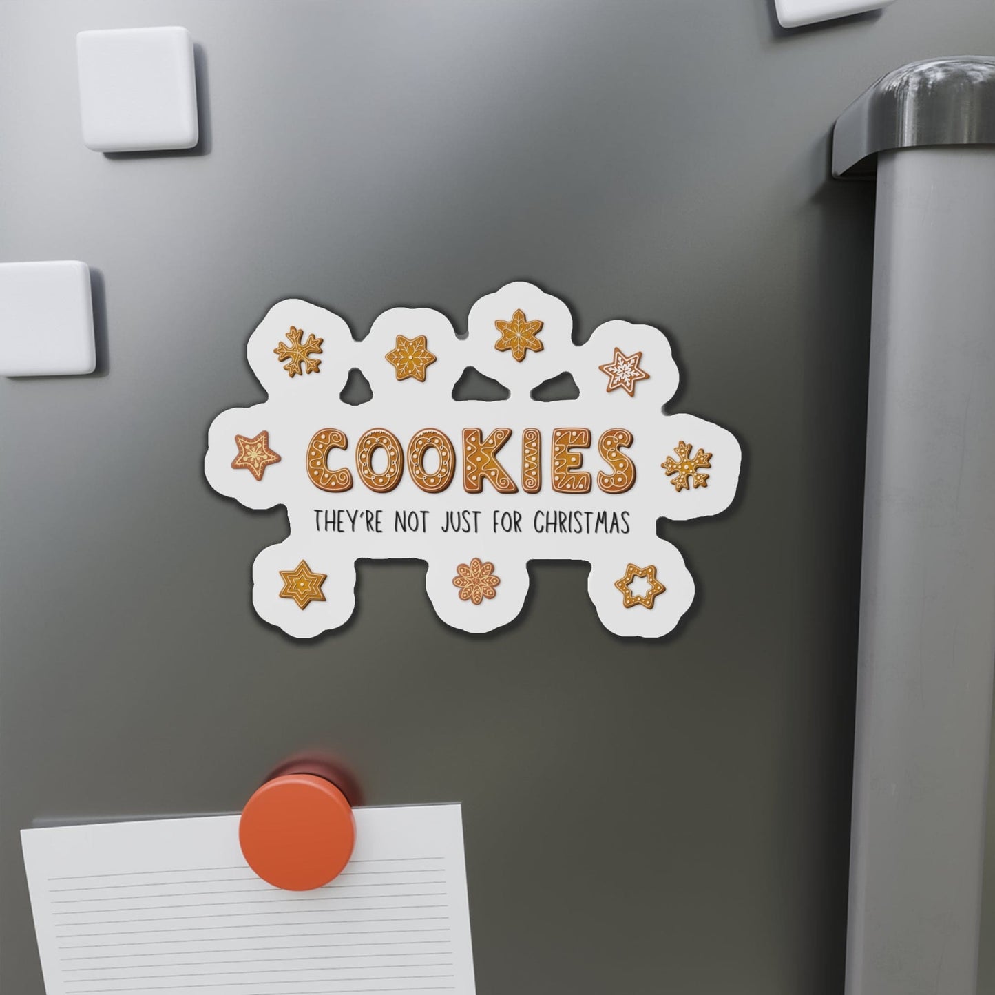 “Cookies: They're Not Just for Christmas” Die-Cut Magnets