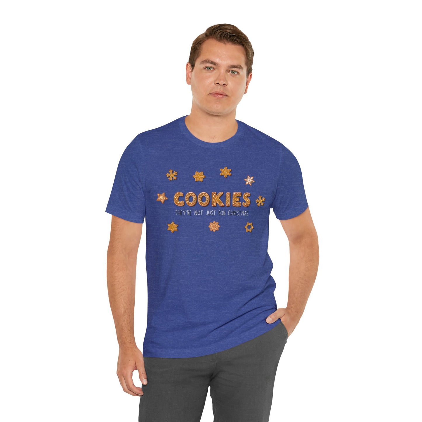 “Cookies: They're Not Just for Christmas” Bella + Canvas 3001 Unisex Jersey Short Sleeve Tee