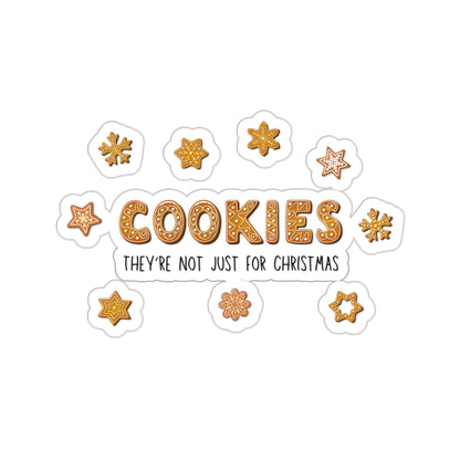 “Cookies: They're Not Just for Christmas” Kiss-Cut Stickers