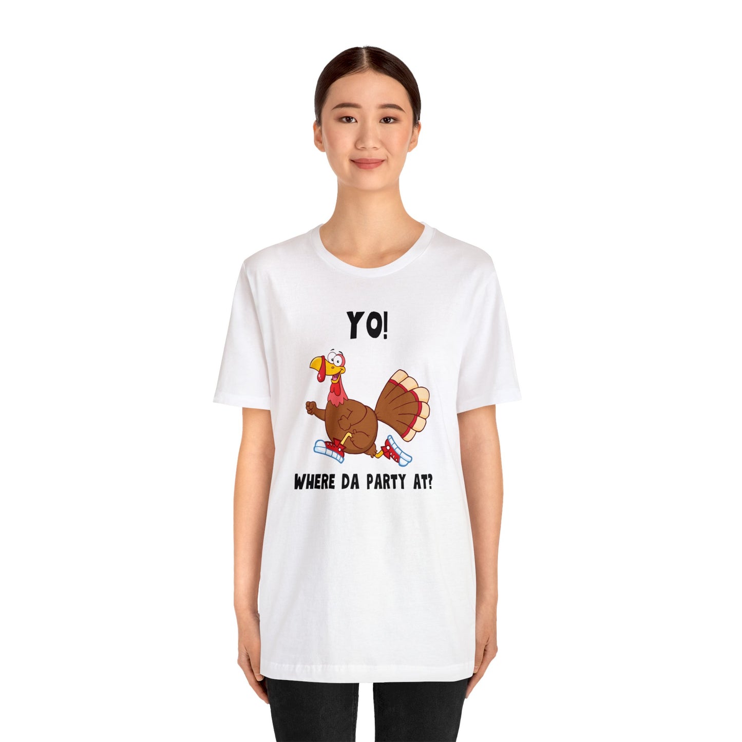 Jerky Turkey: “Yo! Where Da Party At?” Thanksgiving Novelty T-Shirt