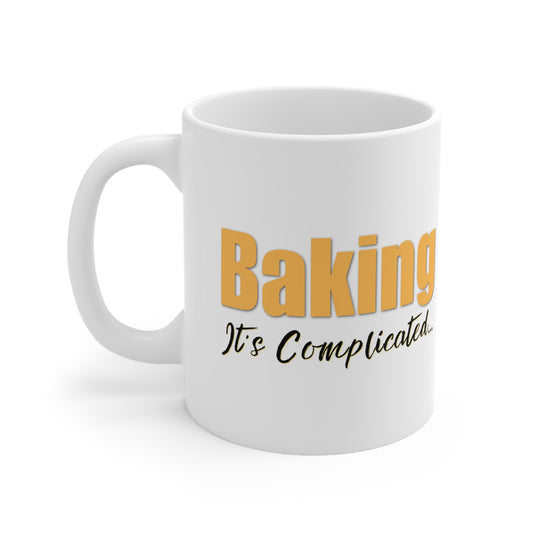 “Baking: It's Complicated...” Glossy White Ceramic Mug 11oz