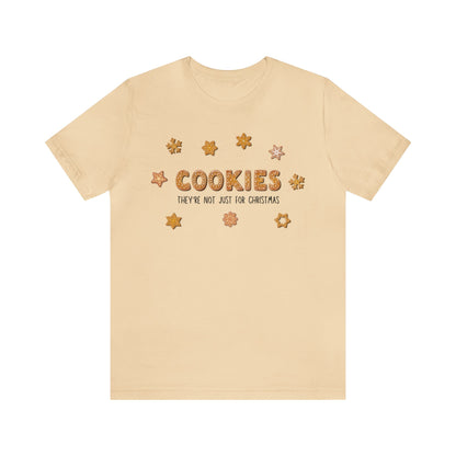 “Cookies: They're Not Just for Christmas” Bella + Canvas 3001 Unisex Jersey Short Sleeve Tee