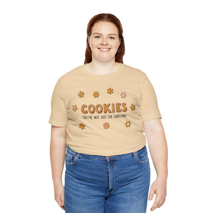 “Cookies: They're Not Just for Christmas” Bella + Canvas 3001 Unisex Jersey Short Sleeve Tee