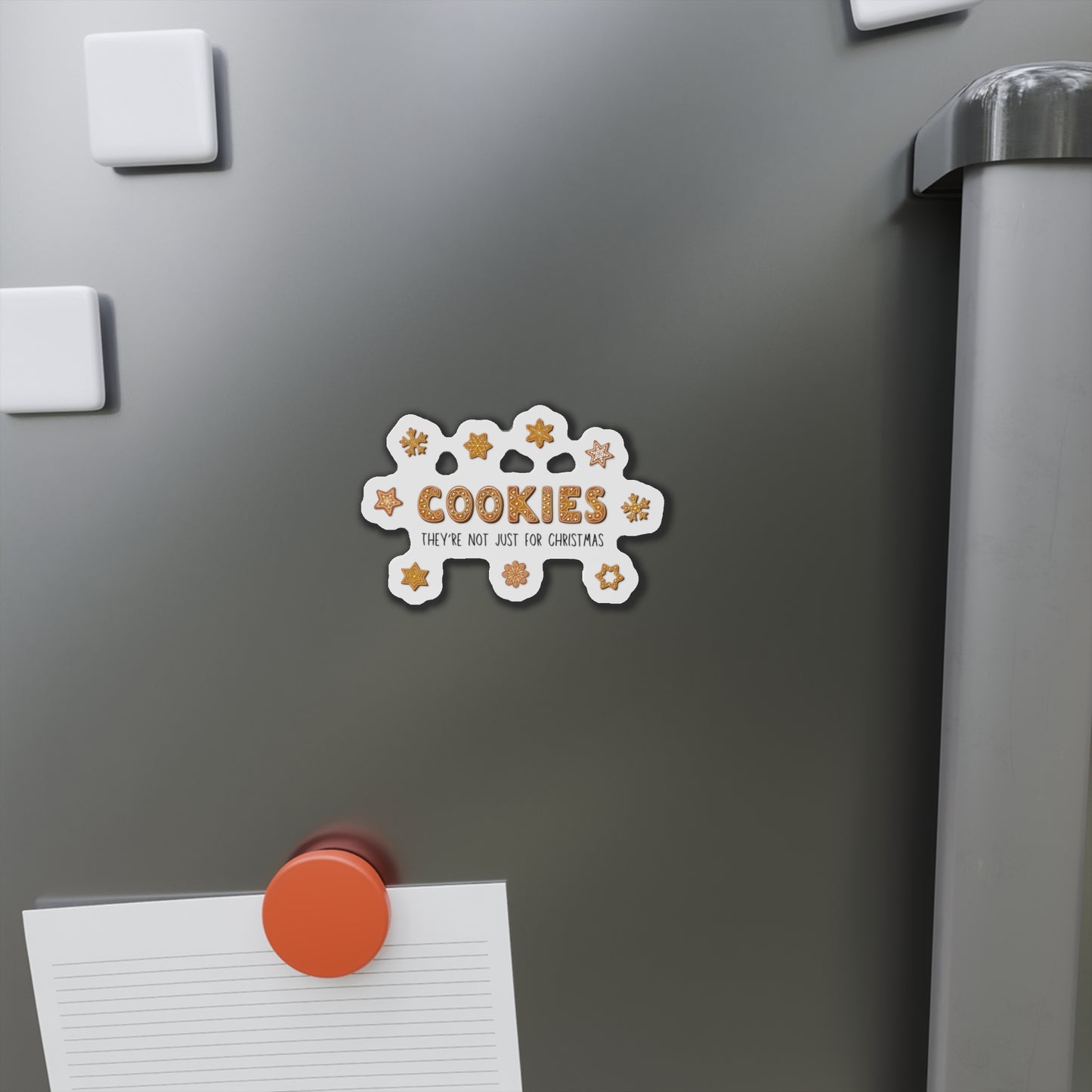 “Cookies: They're Not Just for Christmas” Die-Cut Magnets