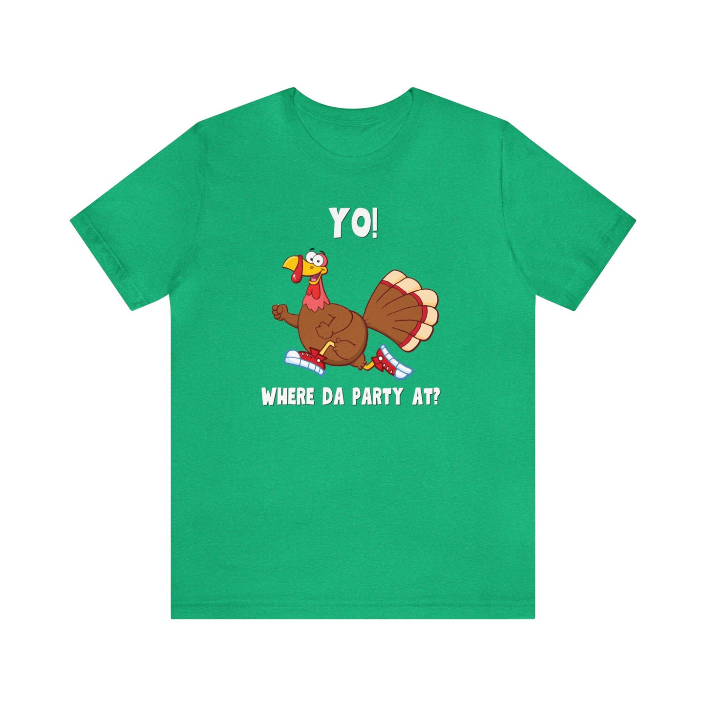 Jerky Turkey: “Yo! Where Da Party At?” Thanksgiving Novelty T-Shirt