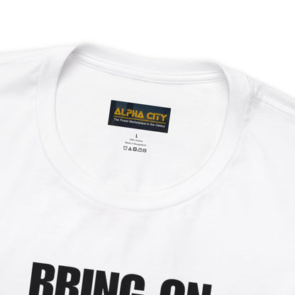 Snarky Thanksgiving: "Bring on the Feast!" T-Shirt