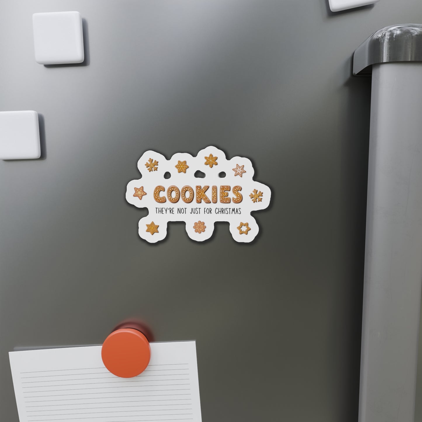 “Cookies: They're Not Just for Christmas” Die-Cut Magnets