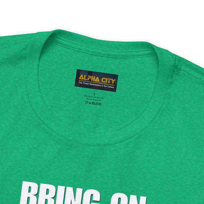 Snarky Thanksgiving: "Bring on the Feast!" T-Shirt