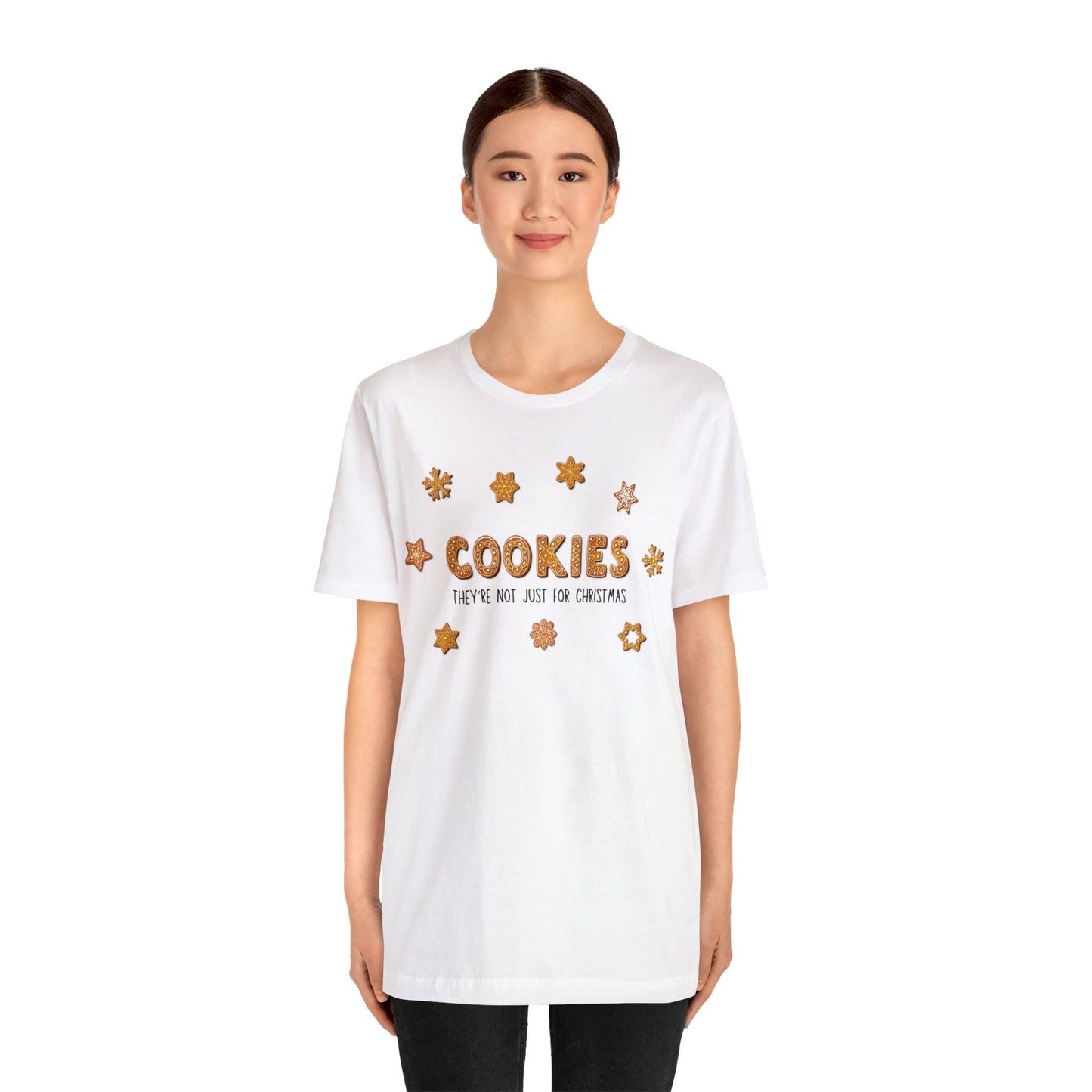 “Cookies: They're Not Just for Christmas” Bella + Canvas 3001 Unisex Jersey Short Sleeve Tee