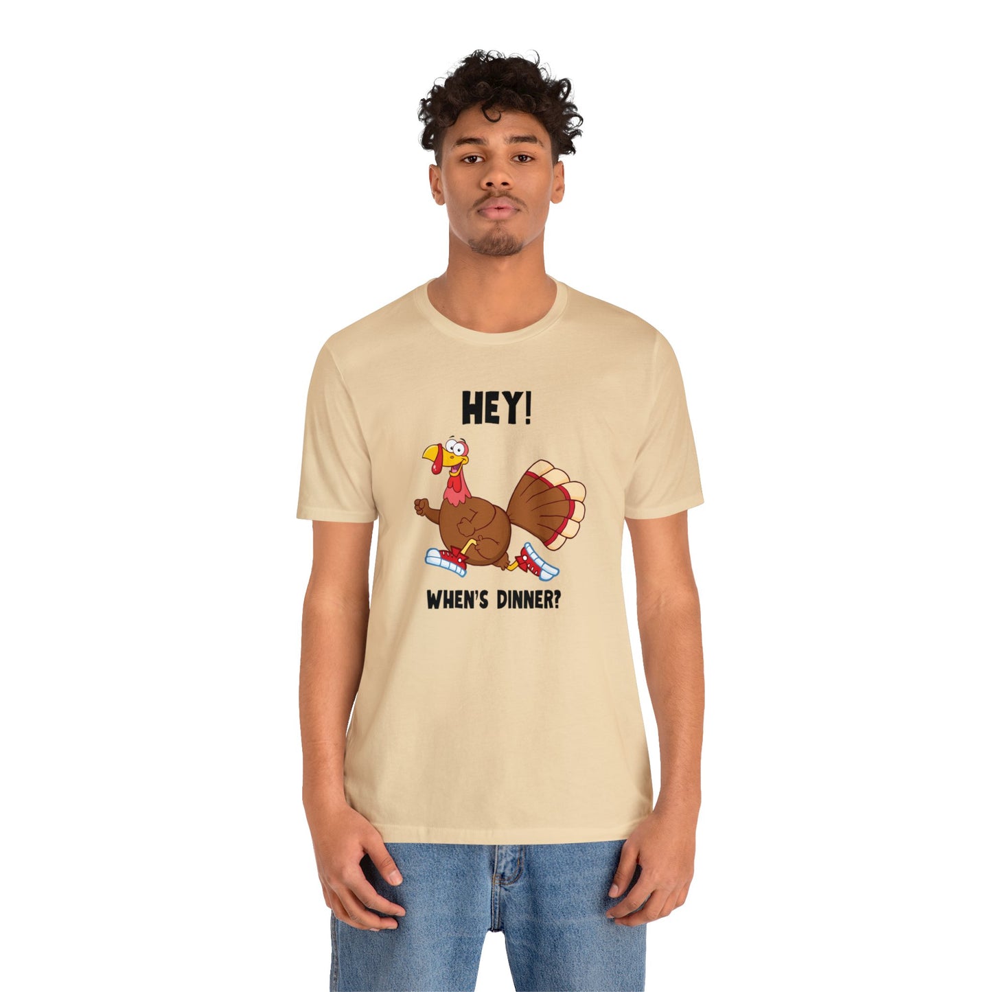 Jerky Turkey: “Hey! When's Dinner?” Thanksgiving Novelty T-Shirt