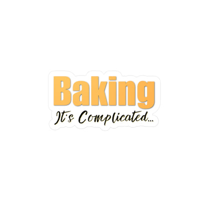 “Baking: It's Complicated...” Kiss-Cut Vinyl Decal