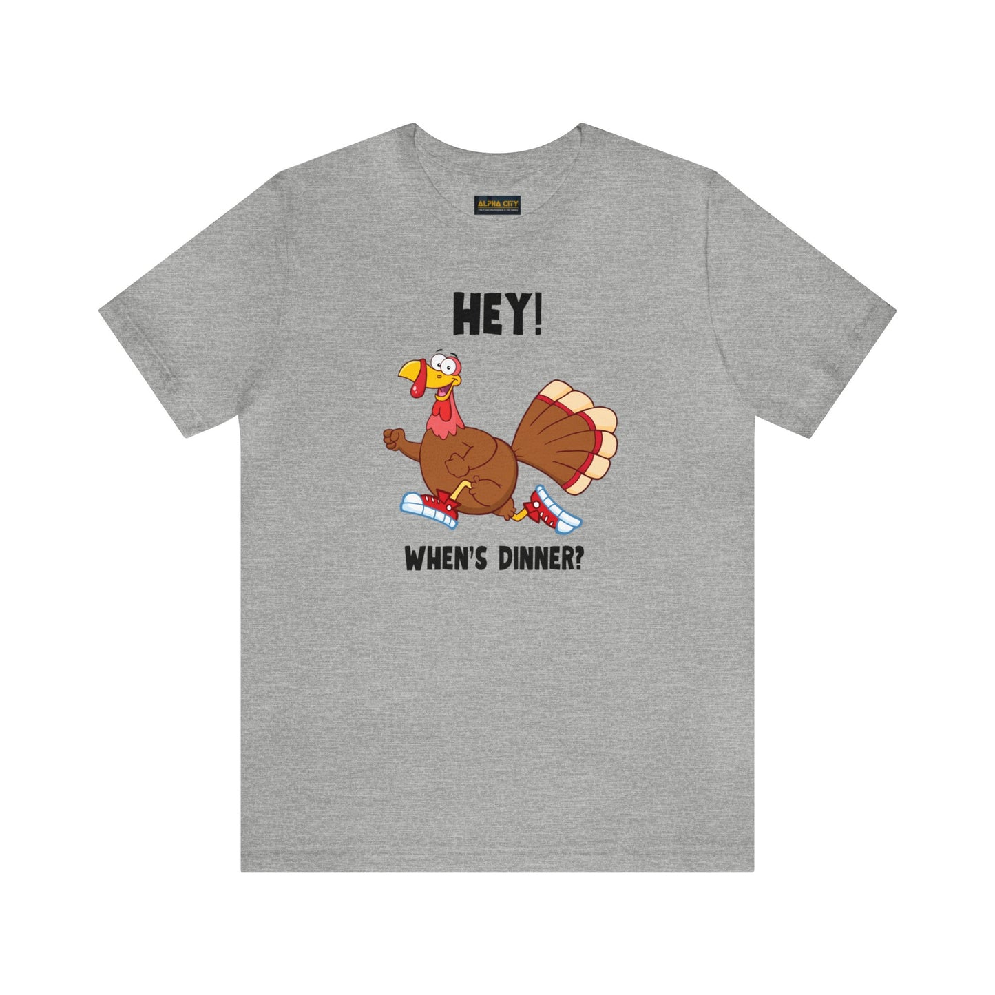 Jerky Turkey: “Hey! When's Dinner?” Thanksgiving Novelty T-Shirt