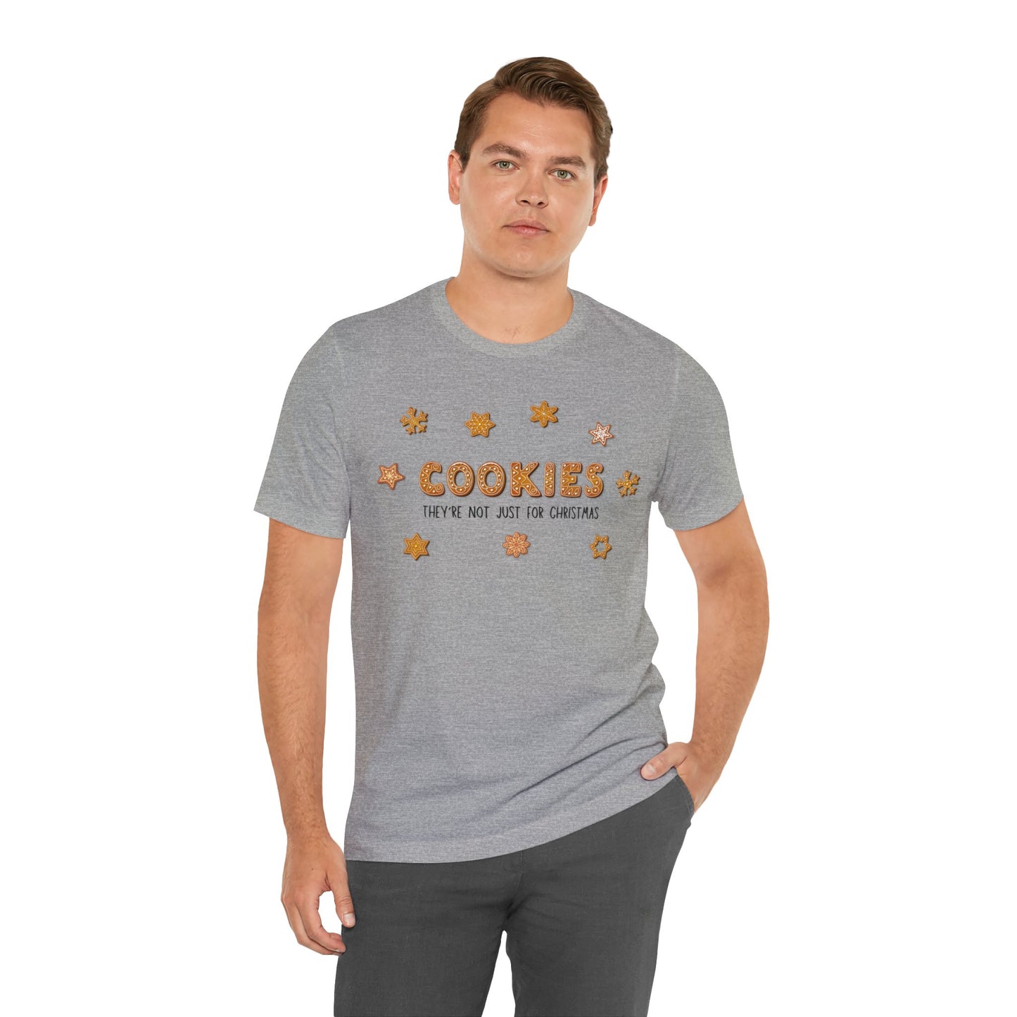 “Cookies: They're Not Just for Christmas” Bella + Canvas 3001 Unisex Jersey Short Sleeve Tee