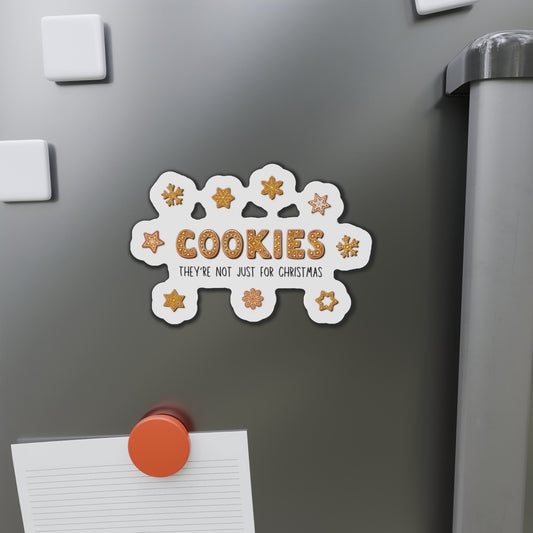 “Cookies: They're Not Just for Christmas” Die-Cut Magnets