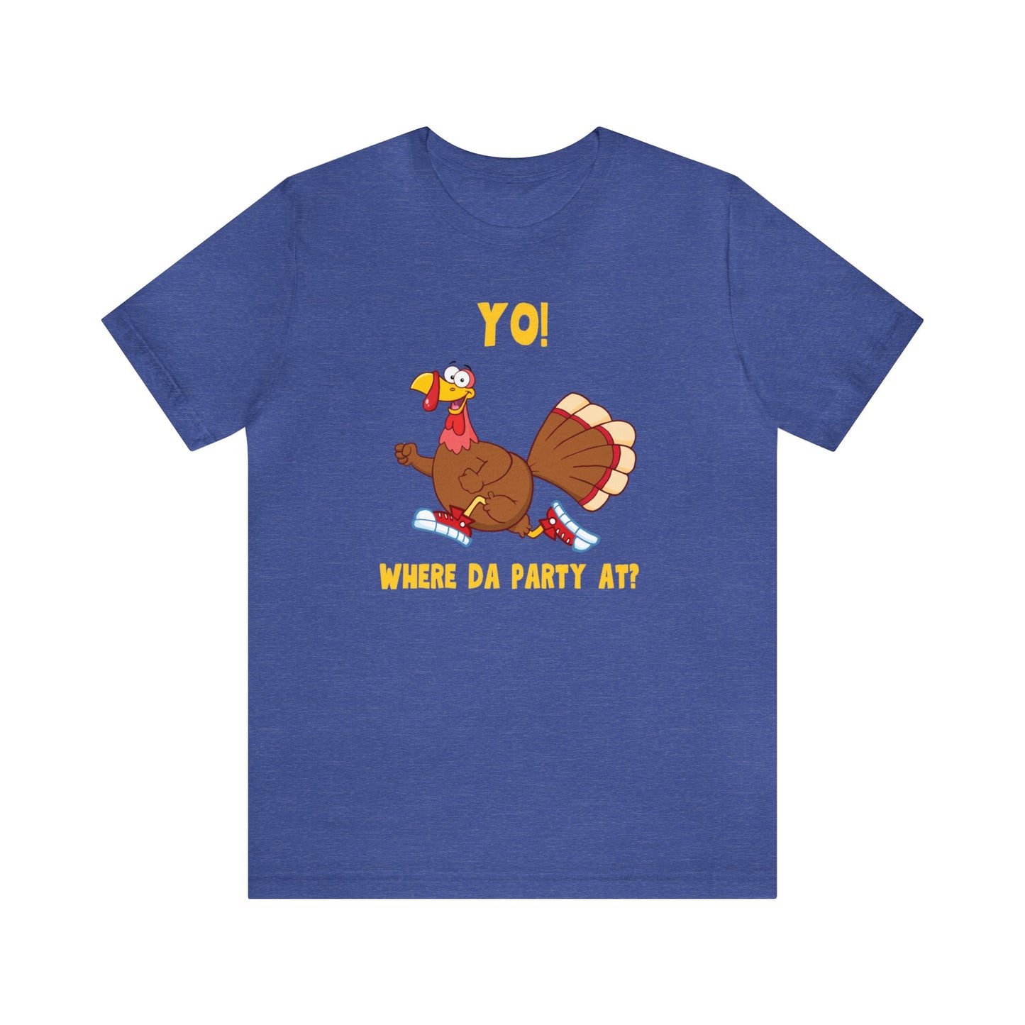 Jerky Turkey: “Yo! Where Da Party At?” Thanksgiving Novelty T-Shirt