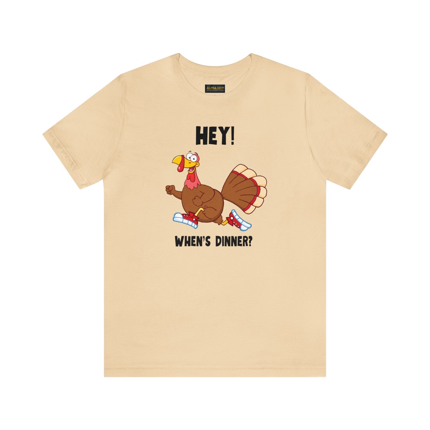 Jerky Turkey: “Hey! When's Dinner?” Thanksgiving Novelty T-Shirt