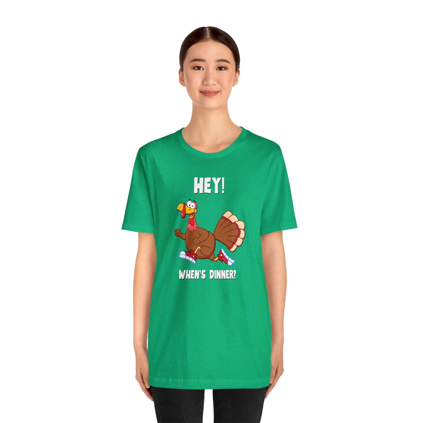 Jerky Turkey: “Hey! When's Dinner?” Thanksgiving Novelty T-Shirt