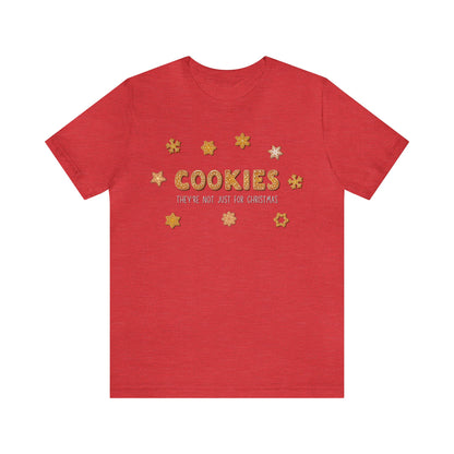 “Cookies: They're Not Just for Christmas” Bella + Canvas 3001 Unisex Jersey Short Sleeve Tee