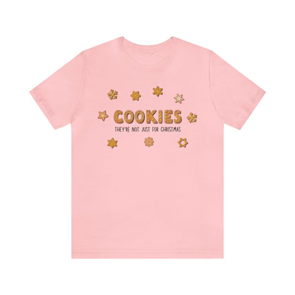 “Cookies: They're Not Just for Christmas” Bella + Canvas 3001 Unisex Jersey Short Sleeve Tee